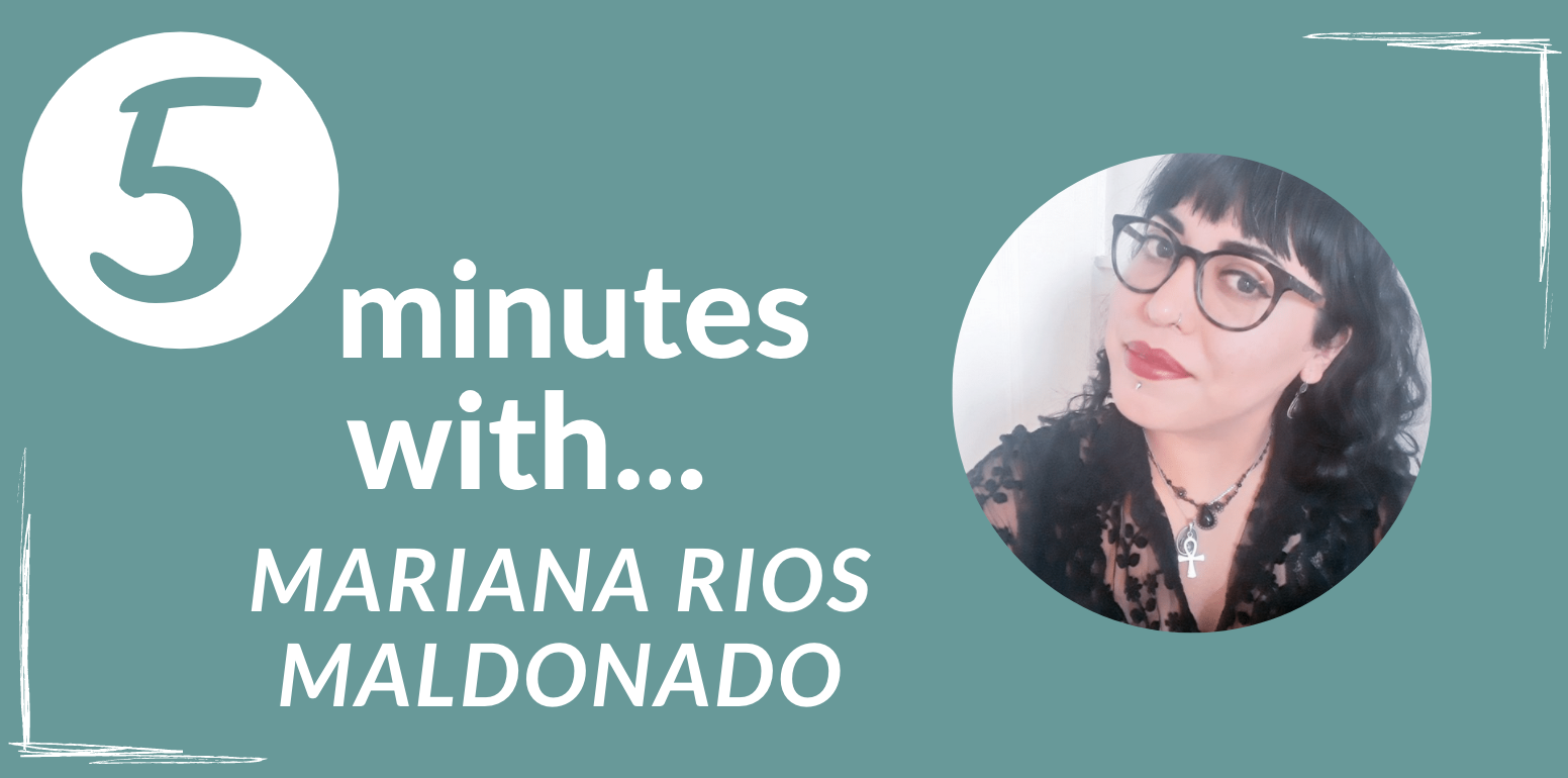 5 Minutes With… Mariana Rios Maldonado – SGSAH Blog